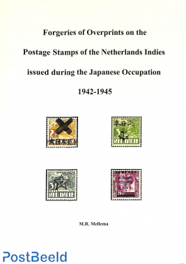 Forgeries of Overprints on the Postage stamps of the Netherlands Indies issued during the Japanese O
